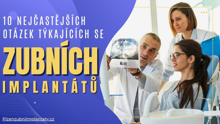 10 nejčastějších otázek týkajících se zubních implantátů