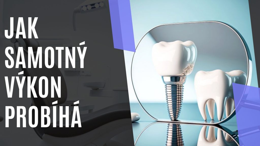 Jak samotný výkon probíhá
